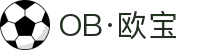 OB·欧宝(中国)电竞股份有限公司官方网站-电竞行业引领者 